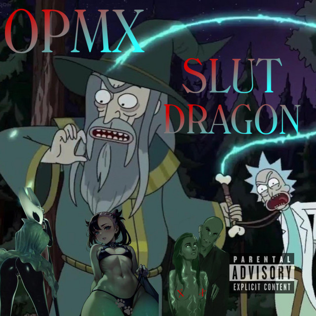 OPMX (SLUT DRAGON) interlude