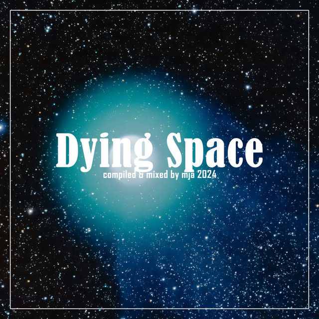 Dying Space (DJ Mix)