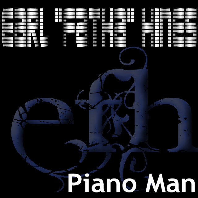 Piano Man (The piano of Earl "Fatha" Hines)
