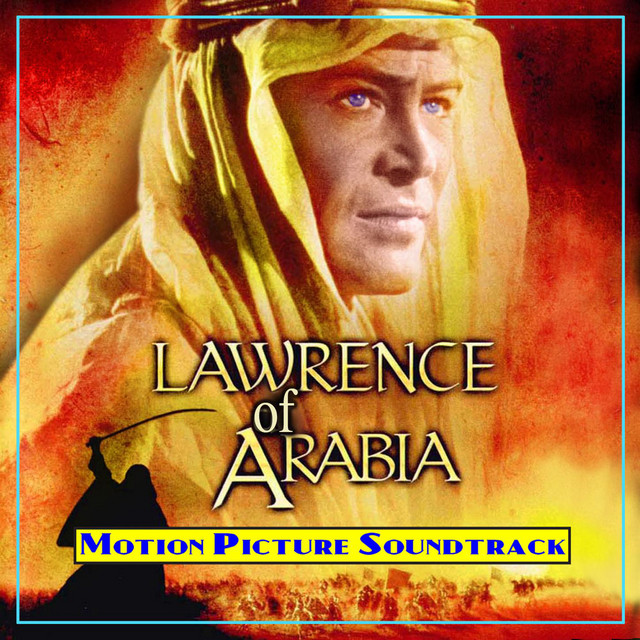 Lawrence Of Arabia (Original Motion Picture Soundtrack) - Album by 