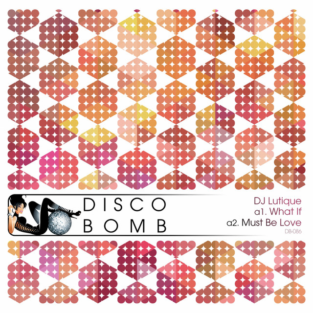 Обкладинка DJ Lutique — What If / Must Be Love