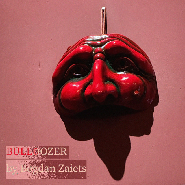 Обкладинка: Bulldozer — Bogdan Zaiets