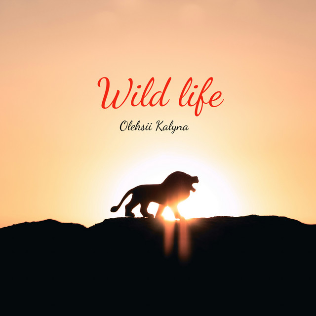 Обкладинка: Wild life — Oleksii Kalyna