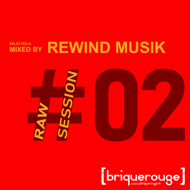 Rewind Musik : Brique Rouge Raw Session.Two (DJ Mix) cover