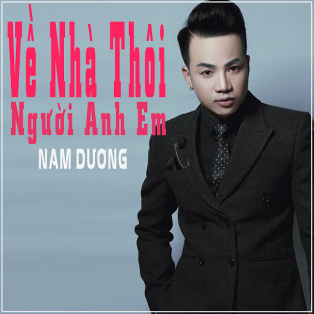 Về Nhà Thôi Người Anh Em