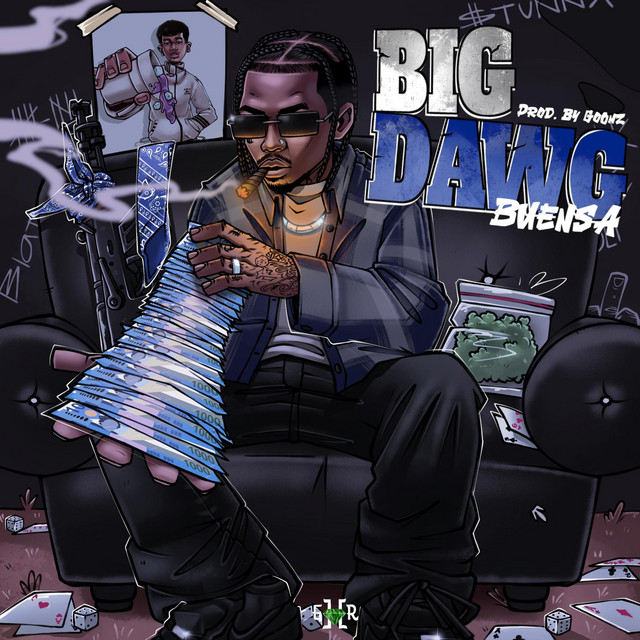 BIG DAWG by BUENSA