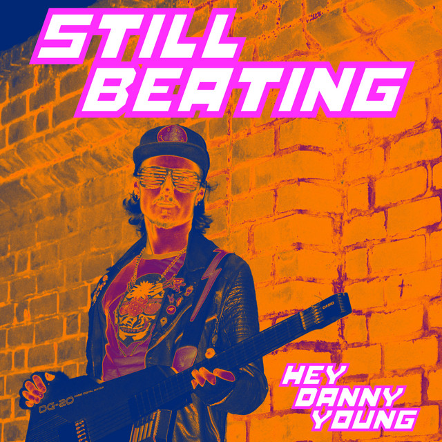 Still Beating - Single by Hey Danny Young | Spotify
