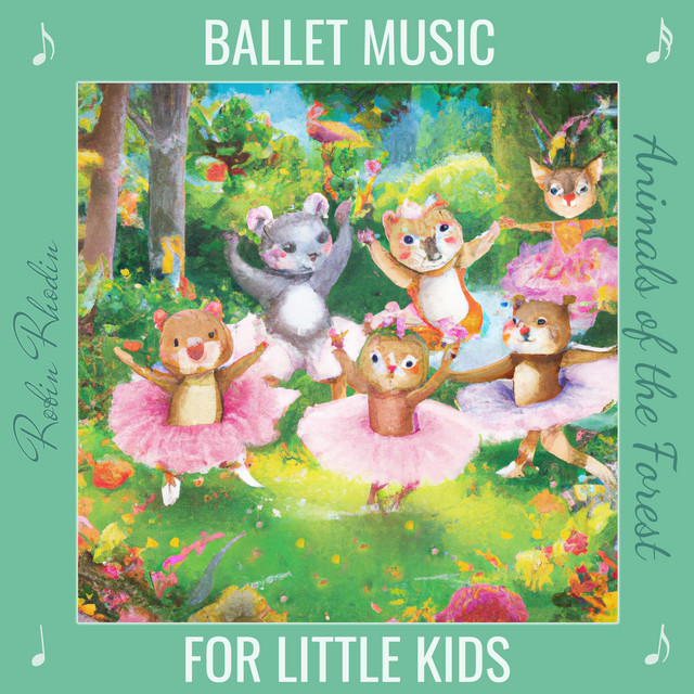 Ballet Music for Little Kids: Animals of the Forest cover art