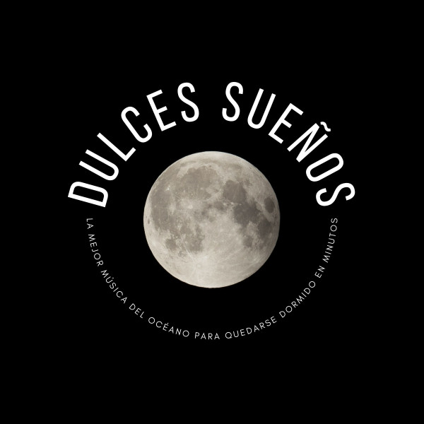 Dulces Sueños: La Mejor Música Del Océano Para Quedarse Dormido En Minutos cover art