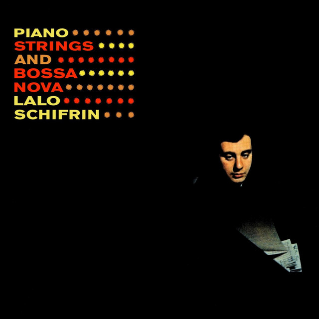 Piano, Strings And Bossa Nova - Album by Lalo Schifrin | Spotify