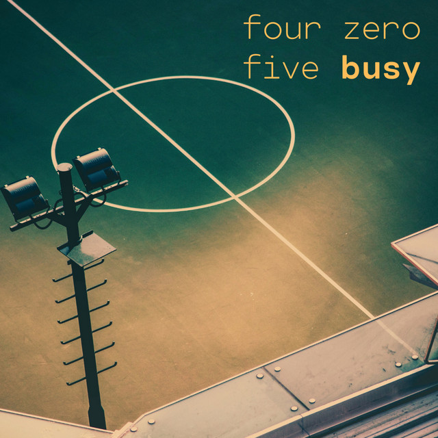 Busy - Single by four zero five | Spotify