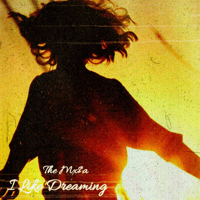Обкладинка: I Like Dreaming — The Mx$a