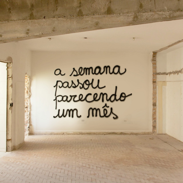 a semana passou parecendo um mês cover art