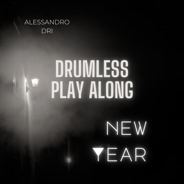 Alessandro Dri – New Year (Drumless Play Along)