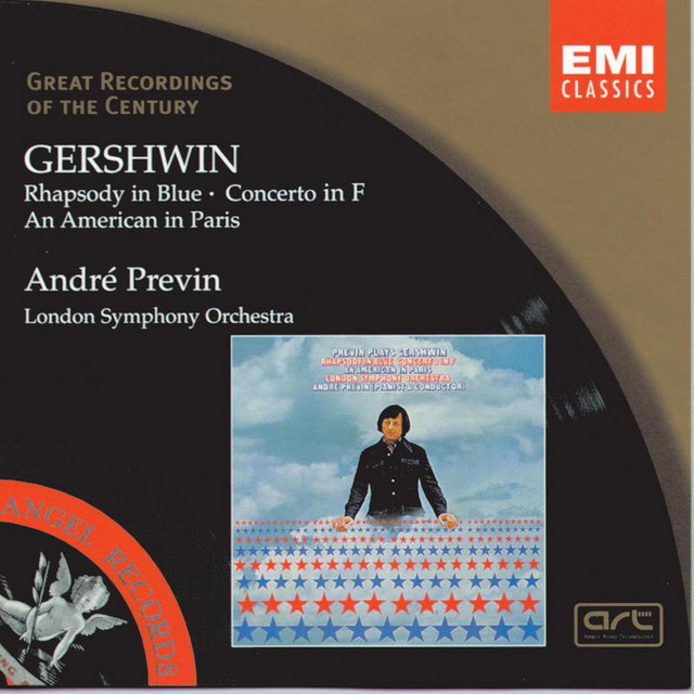 Gershwin: Rhapsody in Blue - Concerto in F - An American in Paris