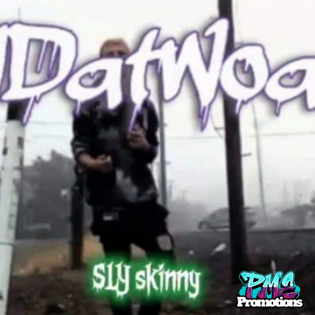 Dat Woah - Single by Sly Skinny | Spotify