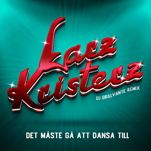 Det måste gå att dansa till (DJ Grillvante Remix) cover art