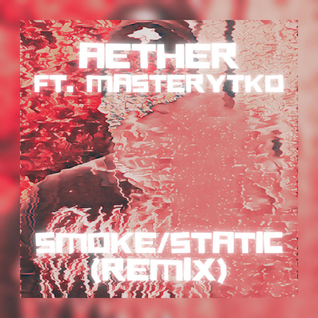 SMOKE/STATIC - REMIX