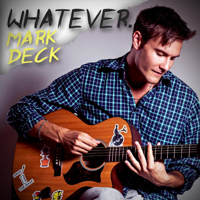 Whatever. - Single by Mark Deck | Spotify