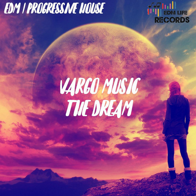 The Dream - Single by VargoMusic | Spotify