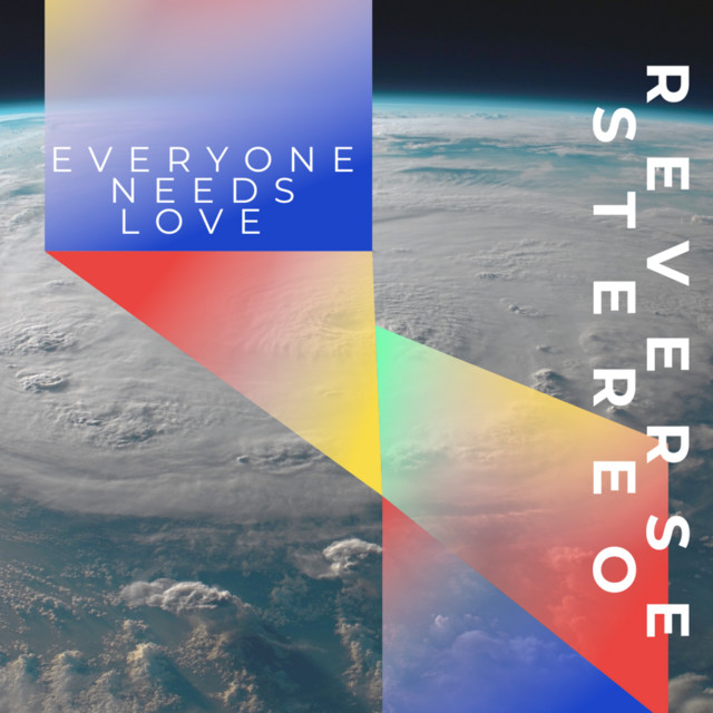 Reverse Stereo – Everyone Needs Love