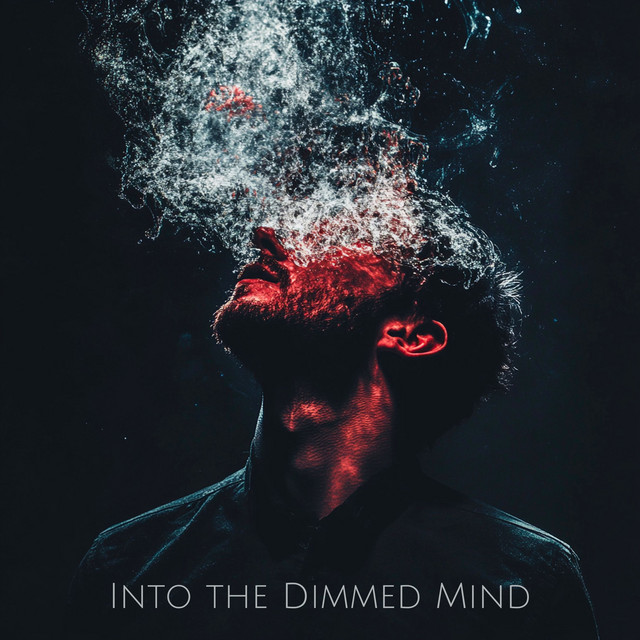 Into the Dimmed Mind