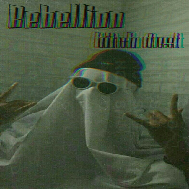 Обкладинка: Bitch Dust — Rebellion