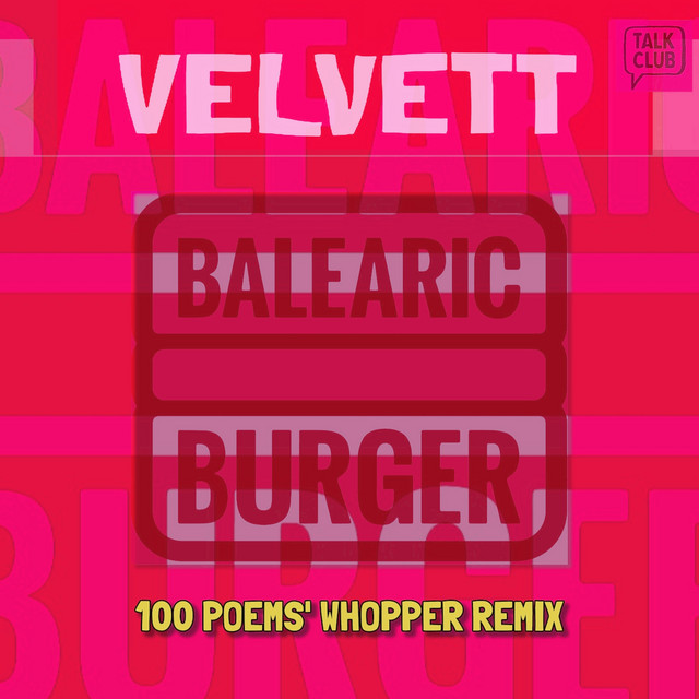 BALEARIC BURGER - 100 POEMS Whopper Remix