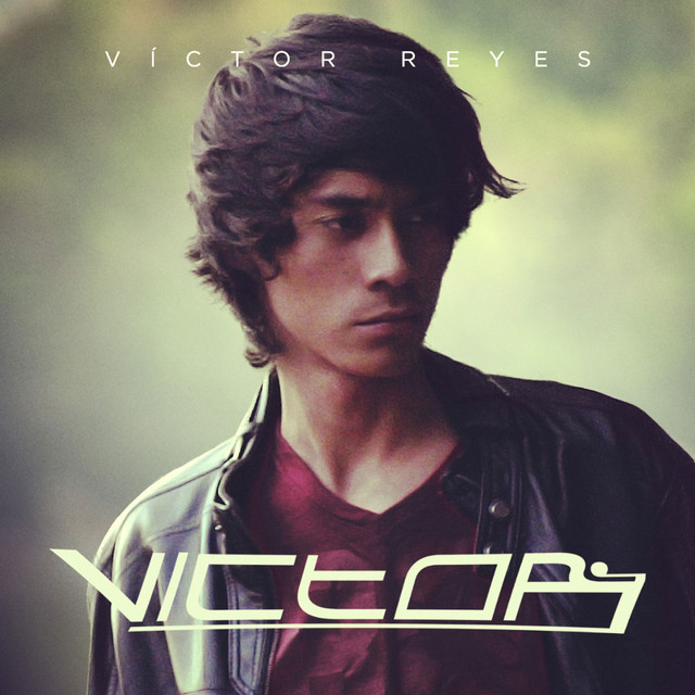 Víctor - Album by Víctor Reyes | Spotify