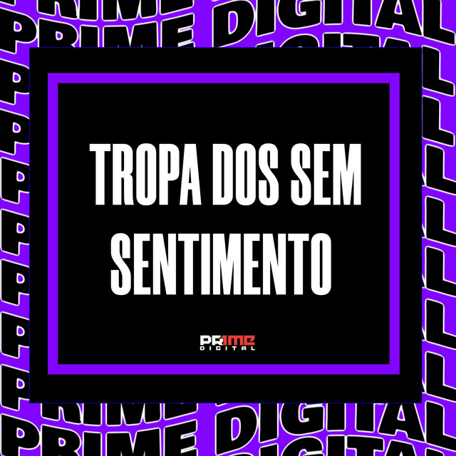 TROPA DOS SEM SENTIMENTO