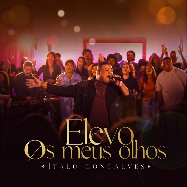 Ítalo Gonçalves - Elevo Os Meus Olhos (Ao Vivo)