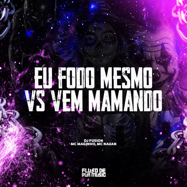 Eu Fodo Mesmo Vs Vem Mamando