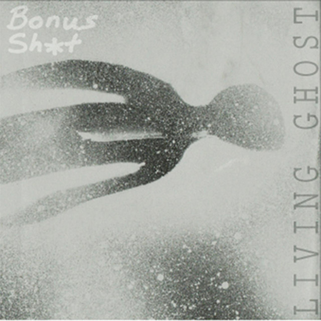 Living Ghost: Bonus Sh*t cover art