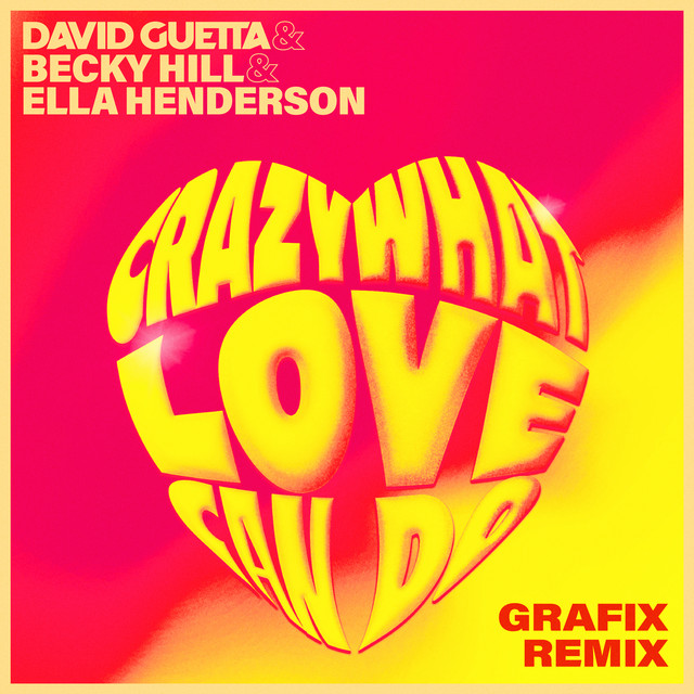 Crazy What Love Can Do (with Becky Hill) - Grafix Remix - song and