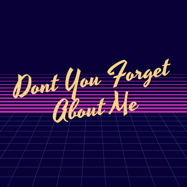 Don't You Forget About Me - Single by 80s Hits Guys | Spotify