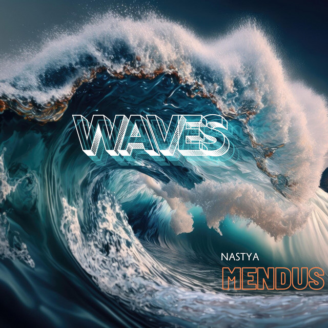 Обкладинка: Waves — Nastya Mendus