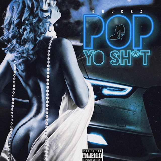 Pop Yo Shit - song and lyrics by Dbuckz | Spotify