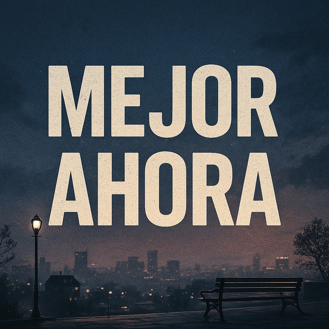 Mejor Ahora