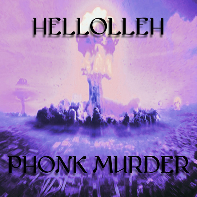 Cover art for HELLOLLEH — PHONK MURDER VOL 1
