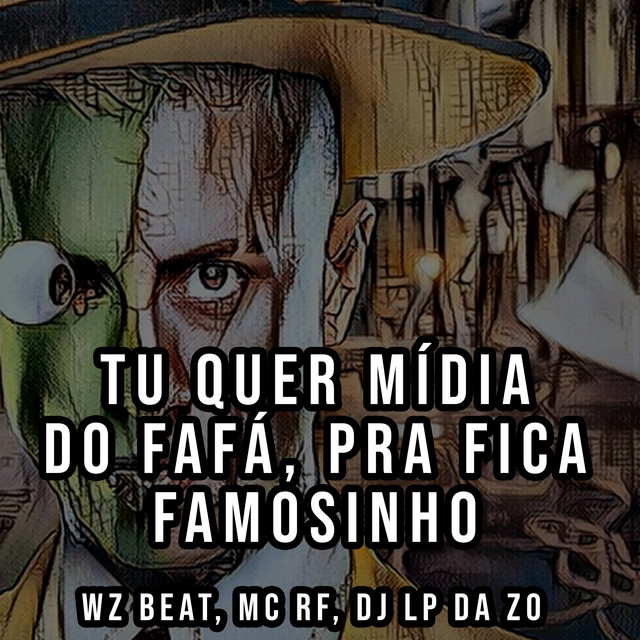 Cover art: Tu Quer Mídia do Fafá, pra Ficar Famosinho — WZ Beat