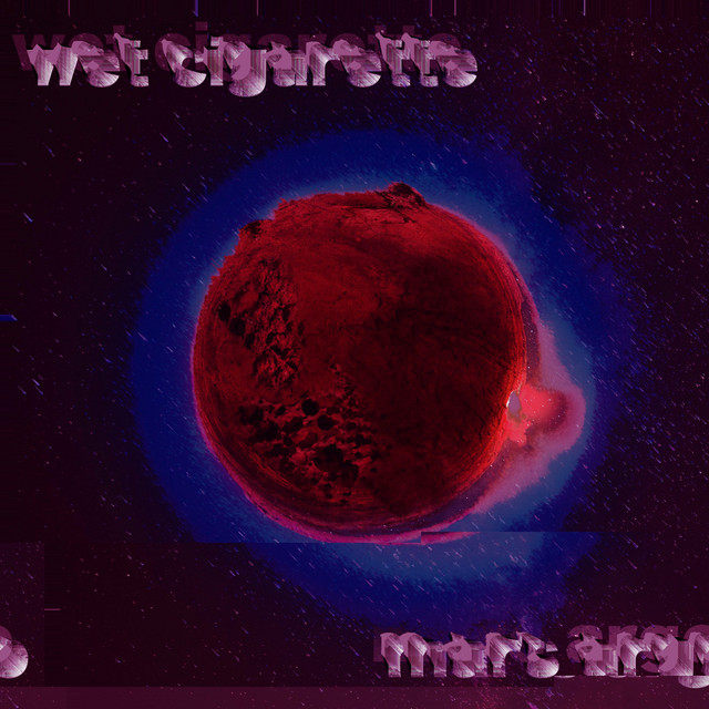 wet cigarette mars argo Wet Cigarette - song and lyrics by Mars Argo