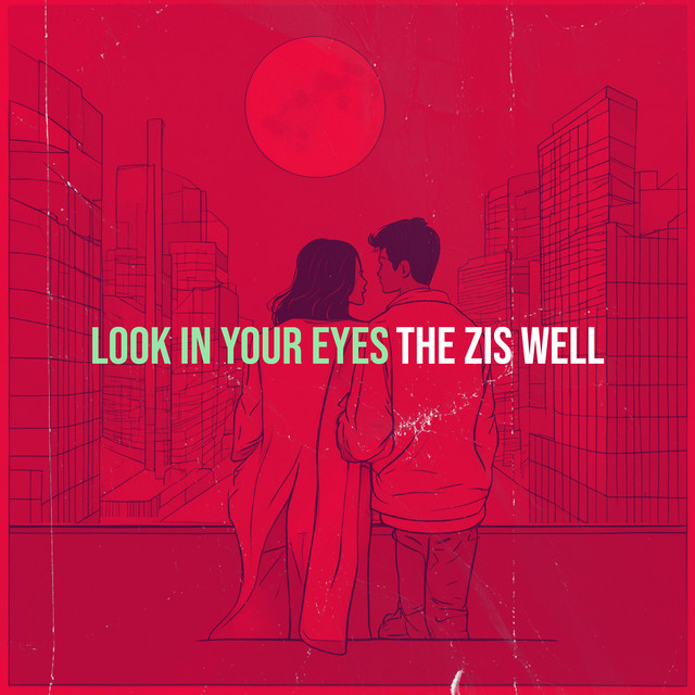 Look in Your Eyes - song and lyrics by The Zis Well | Spotify
