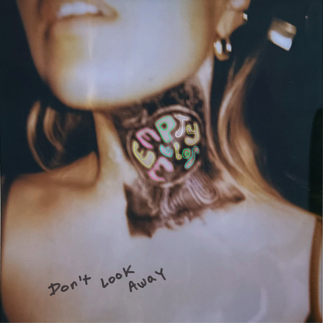 Empty Melon - Don’t Look Away