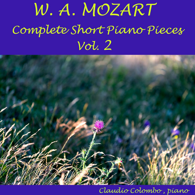 Mozart: Complete Short Piano Pieces, Vol. 2 - Album by Wolfgang