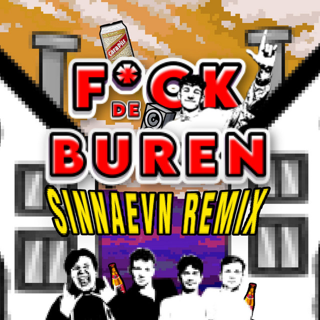 FUCK DE BUREN 2.0 - SINNAEVN Remix