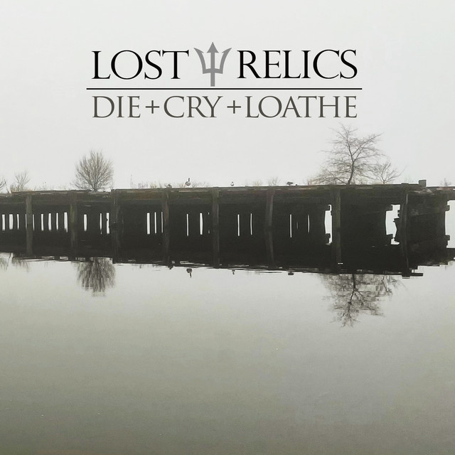 Die + Cry + Loathe cover