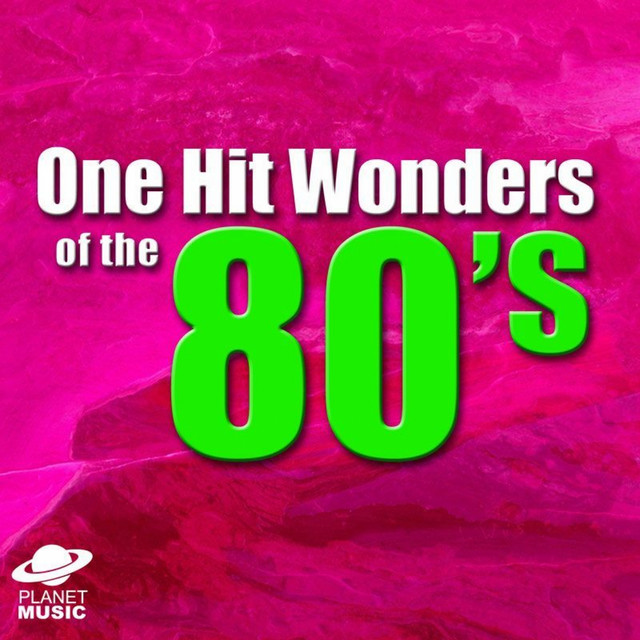 One Hit Wonders of the 80's - Album by The Hit Co. | Spotify