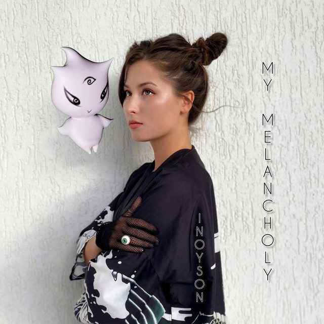 Cover art: My Melancholy — INOYSON