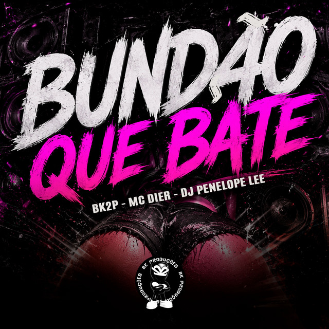 BUNDÃO QUE BATE