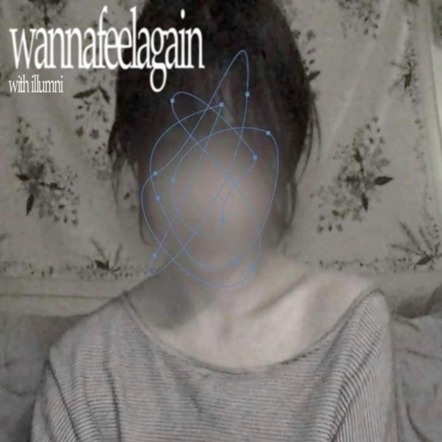 wannafeelagain